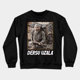 Exploring the Taiga with Dersu A Survival Tale Crewneck Sweatshirt